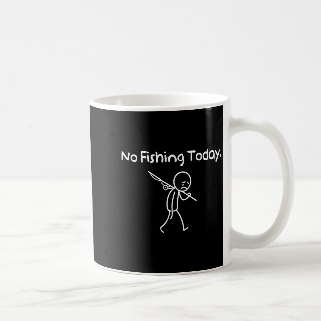 Caneca De Café No Fishing Today Funny Sad Stickman Fishing Lover  (Direita)