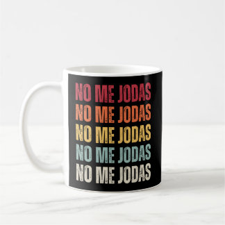 Caneca De Café No Me Jodas Slang Espanhol No Me Jodas