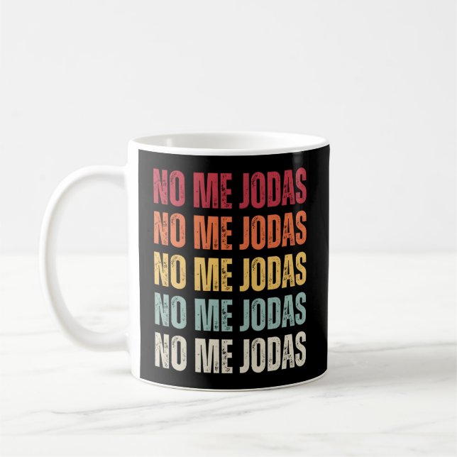 Caneca De Café No Me Jodas Slang Espanhol No Me Jodas (Esquerda)