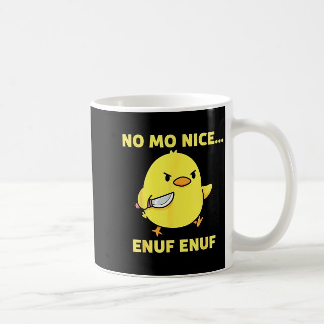 Caneca De Café No Mo Nice Enuf Enuf Angry Chick With Knife Sarcas (Direita)