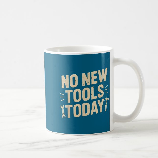 Caneca De Café No New Tools Today Retro Meme Tools Lover  (Direita)