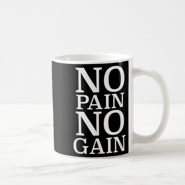 Caneca De Café No Pain No Gain Motivation  (Direita)