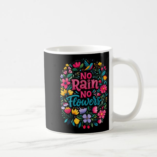 Caneca De Café No Rain No Flowers Motivational Saying Wildflowers (Direita)