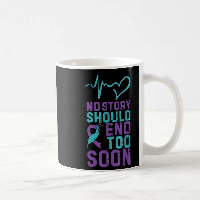 Caneca De Café No Story Should End Too Soon  (Direita)