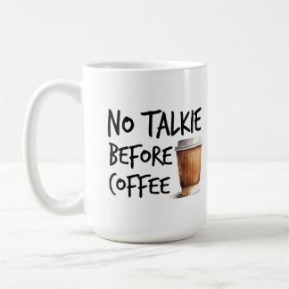 Caneca De Café No Talkie Before Coffee funny lover gift