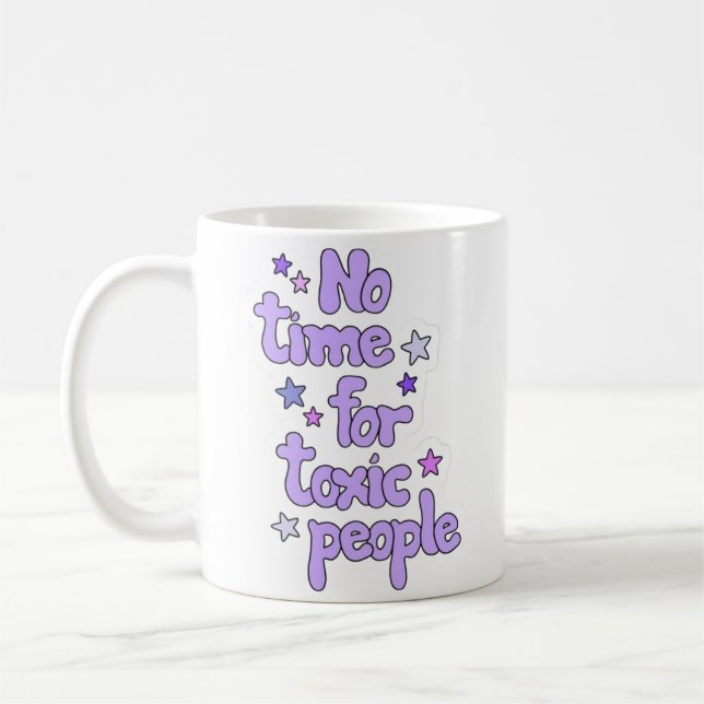 Caneca De Café No Time for Toxic People – Motivational Ceramic  (Esquerda)