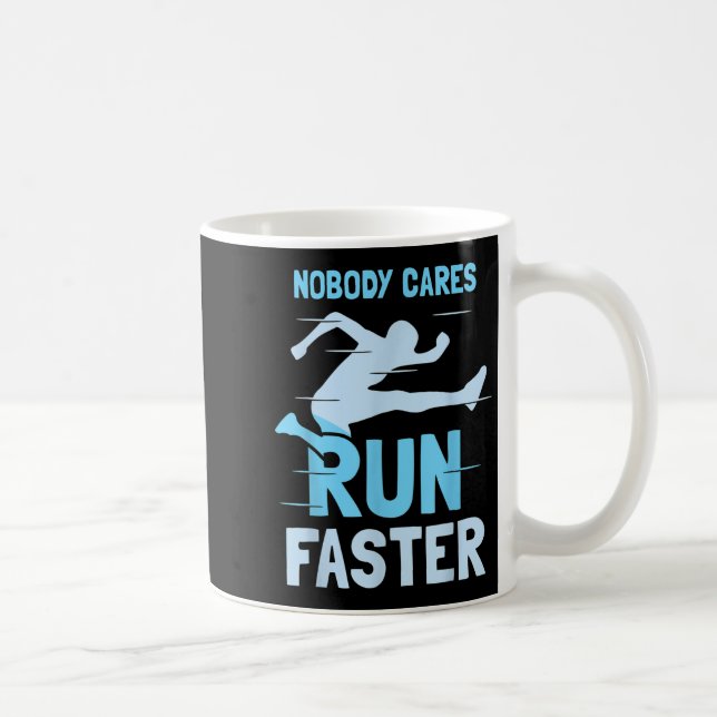 Caneca De Café Nobody Cares Run Faster Team Sayings Motivation Cu (Direita)