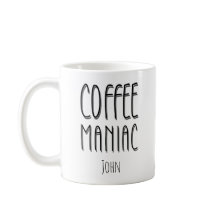 Nome Personalizado Café Maniac - Engraçado