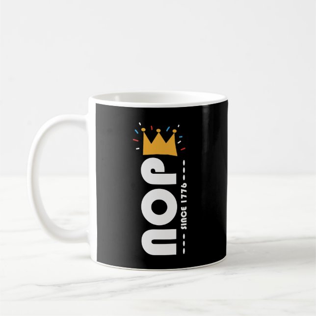 Caneca De Café Nope Since 1776 No Kings Funny (Esquerda)