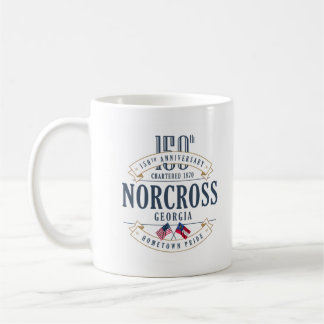 Caneca De Café Norcross, Georgia 150º aniversário T-Shirt