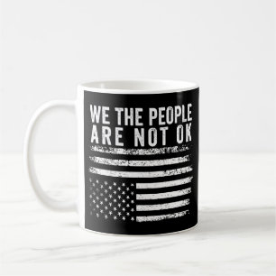Caneca De Café Nós, As Pessoas, Não Estamos Bem Na Bandeira Ameri