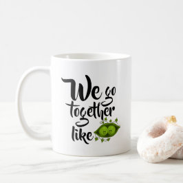 Caneca De Café Nós Combinamos Como Duas Ervilhas Em Uma Vagem