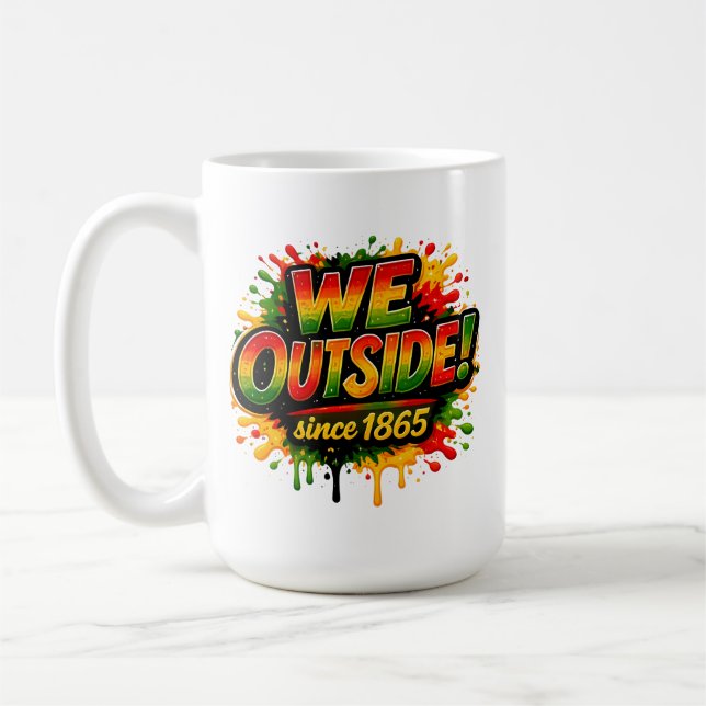 Caneca De Café “Nós Fora Desde 1865” e Juneteenth (Esquerda)