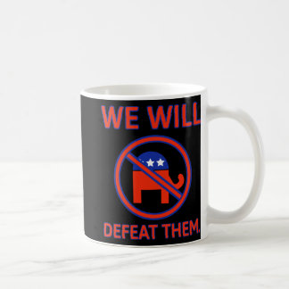 Caneca De Café Nós Iremos Derrotá-Los.