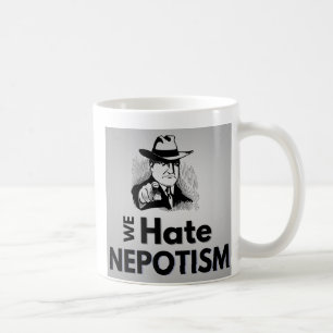 Caneca De Café Nós Odiamos O Nepotismo - Mug