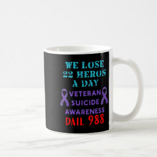 Caneca De Café Nós Perdemos 22 Heróis Por Dia Prevenção de Suicíd