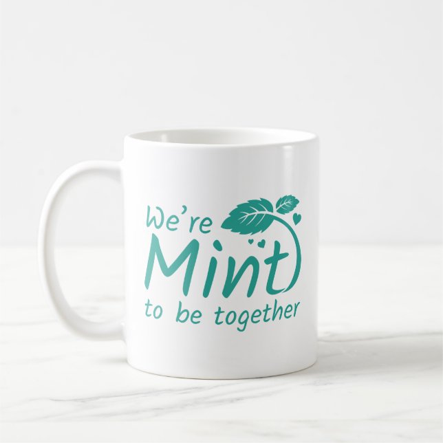 Caneca De Café Nós Somos Menta Para Estar Juntos (Esquerda)