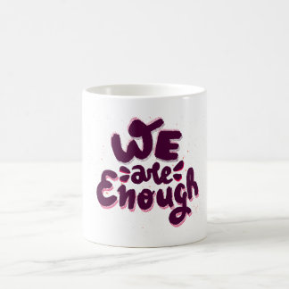 Caneca De Café Nós Somos Suficientes