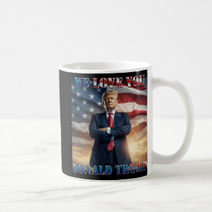 Caneca De Café Nós Te Amamos Donald Trump