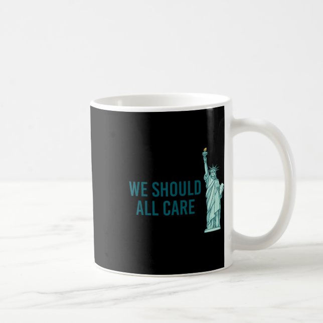 Caneca De Café Nós Todos Devemos Cuidar  (Direita)