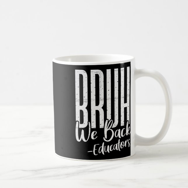 Caneca De Café Nós Voltamos Educadores 1º Dia De Aula De Volta À  (Direita)