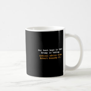 Caneca De Café Nossa Melhor Esperança é que Trump Está Seguindo C