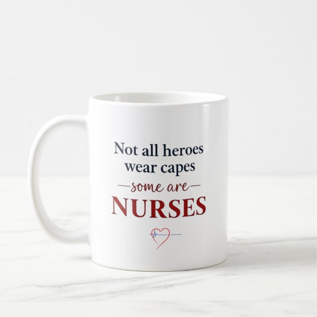 Caneca De Café Not All Heroes Nurses Appreciation Quote (Esquerda)