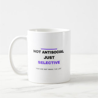 Caneca De Café Not Antisocial Just Selective Funny Mug