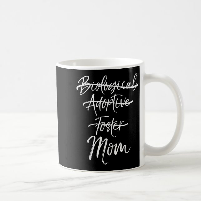 Caneca De Café Not Biological Adoptive Foster Just Mom Shirt Mark (Direita)