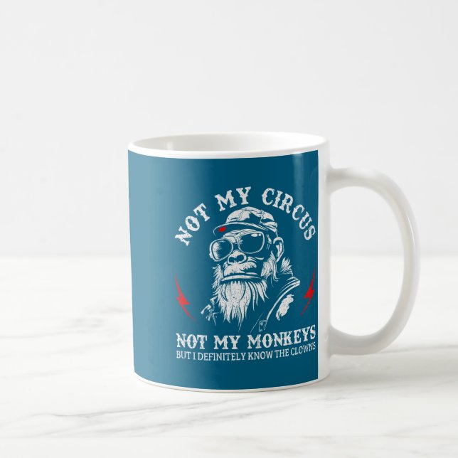 Caneca De Café Not My Circus Not My Monkeys Funny Gorilla Saying  (Direita)