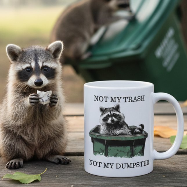 Caneca De Café Not My Trash Not My Dumpster Raccoon (Criador carregado)