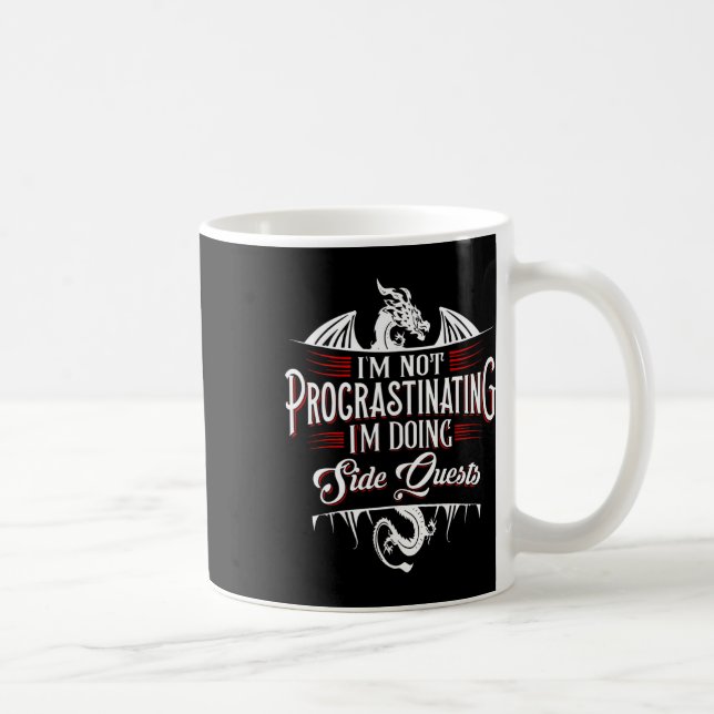 Caneca De Café Not Procrastinating Side Quests Funny Rpg Gamer Dr (Direita)