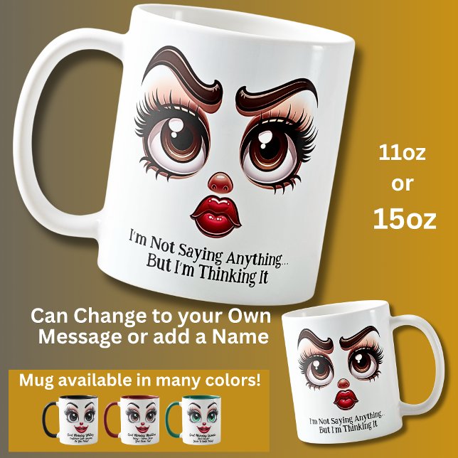 Caneca De Café Not Saying Anything, Fabulous Eyes Funny Face (Criador carregado)