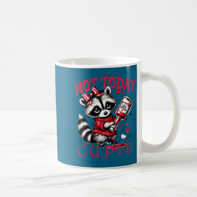 Caneca De Café Not Today Cud Funny Raccoon Valentines Day Cute Ki (Direita)