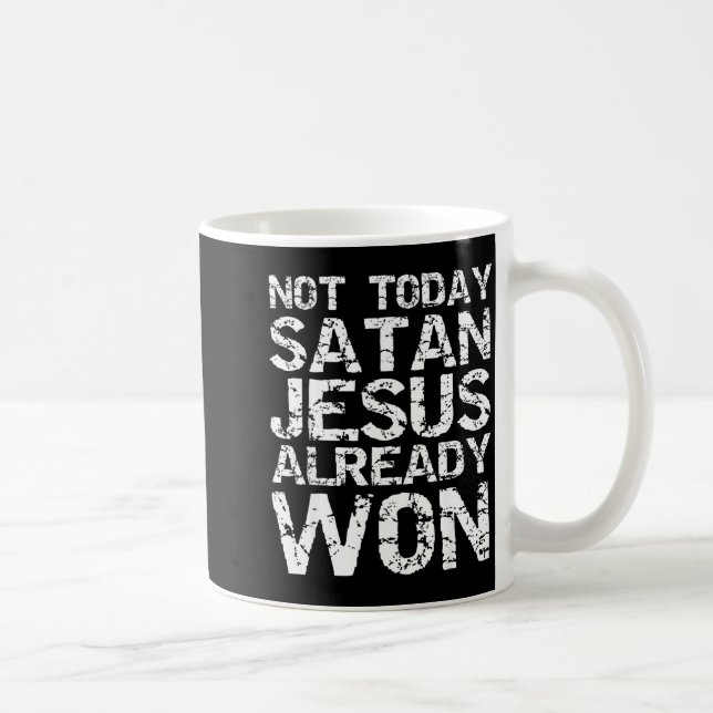 Caneca De Café Not Today Satan Jesus Already Won Christian Overco (Direita)