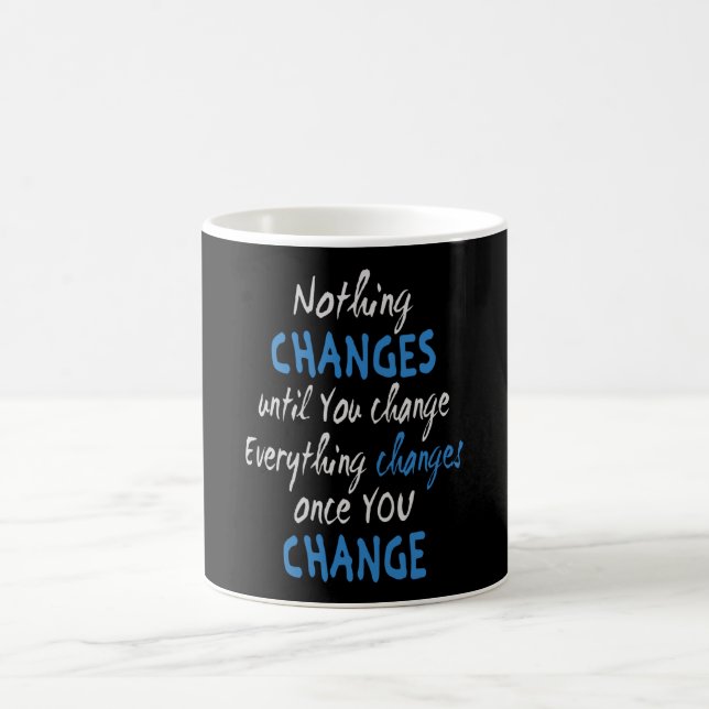 Caneca De Café Nothing changes until you change (Centro)