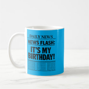 Caneca De Café Notícias Flash É Meu Aniversário