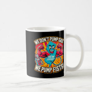 Caneca De Café Nova Jersey Não Bombeamos Gasolina, Nós Bombeamos