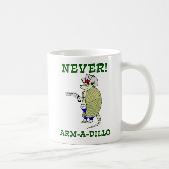 Caneca De Café Nunca Braço-Um-Dillo (Direita)