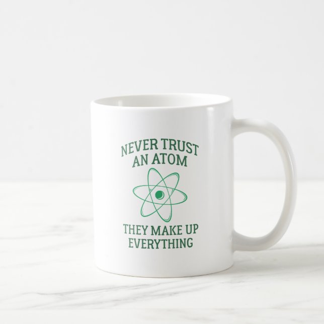 Caneca De Café Nunca Confie Em Um Atom (Direita)