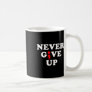 Caneca De Café Nunca Desista Do Semicolão De Sensibilização Suici