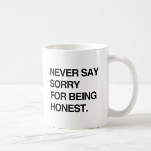 Caneca De Café NUNCA DIGA DESCULPA POR SER HONESTO.png