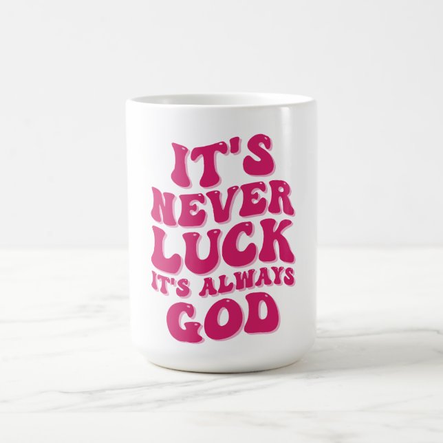Caneca De Café Nunca é Sorte que é sempre Deus (Centro)