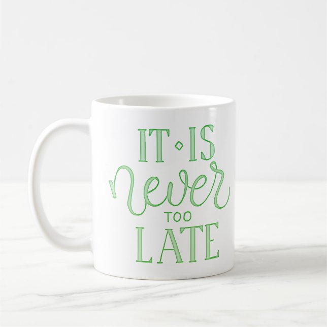Caneca De Café nunca é tarde demais (Esquerda)
