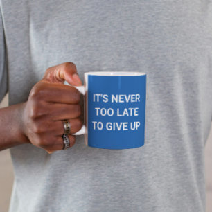 Caneca De Café Nunca é tarde demais para desistir - azuis engraça