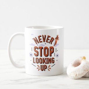 Caneca De Café Nunca pare de procurar - Inspiração Cósmica