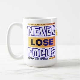 Caneca De Café Nunca Perca o Foco