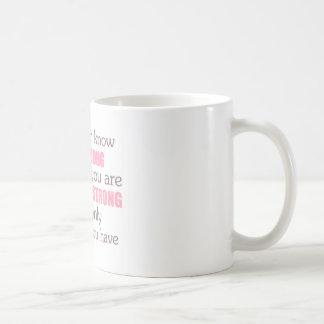 Caneca De Café Nunca saiba forte você é