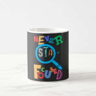 Caneca De Café Nunca se concentre em T-Shirt e Mug bonitos e engr