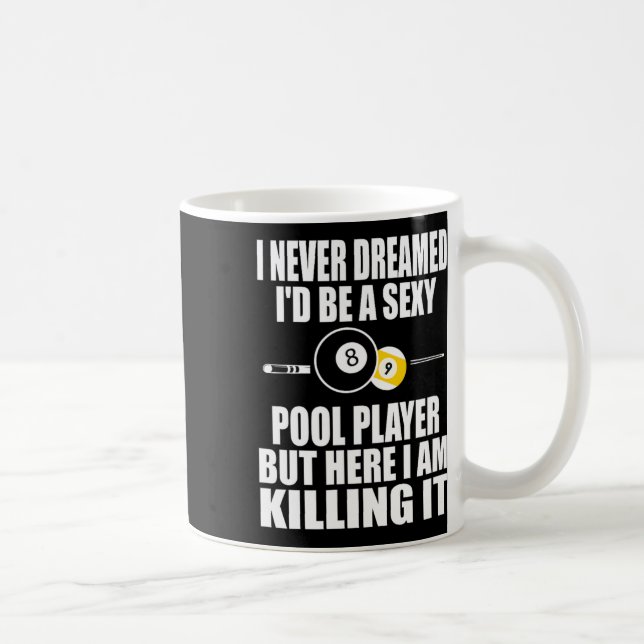 Caneca De Café Nunca Sonhei Ser Um Billiard Gift Engraçado (Direita)